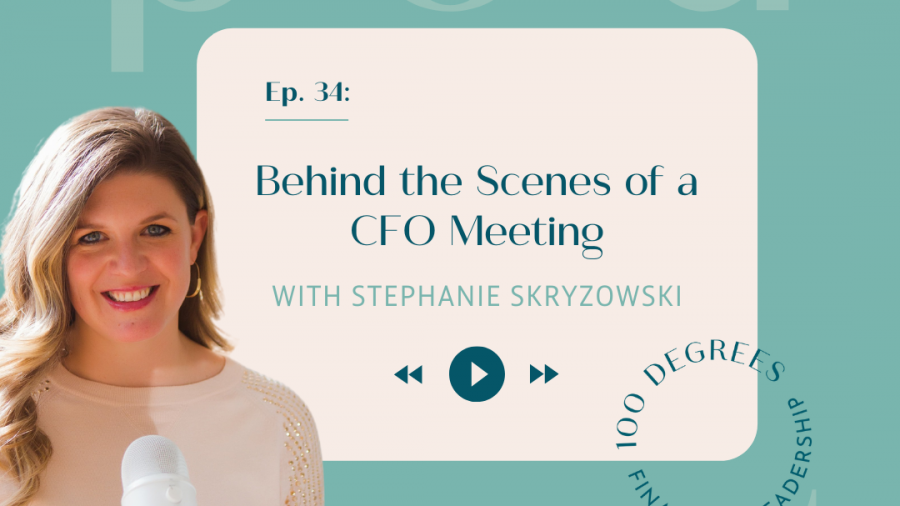 Episode 34 Behind the Scenes of a CFO Meeting featured blog post image