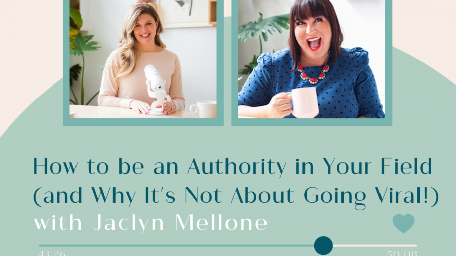 episode 39 feature blog post image How to Be an Authority in Your Field Its Not About Going Viral with Jaclyn Mellone