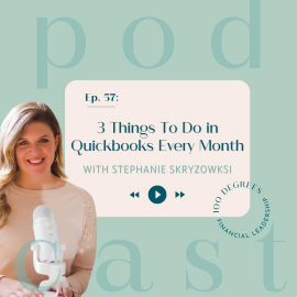 3 Things To Do in Quickbooks Every Month featured blog post image for podcast episode 57