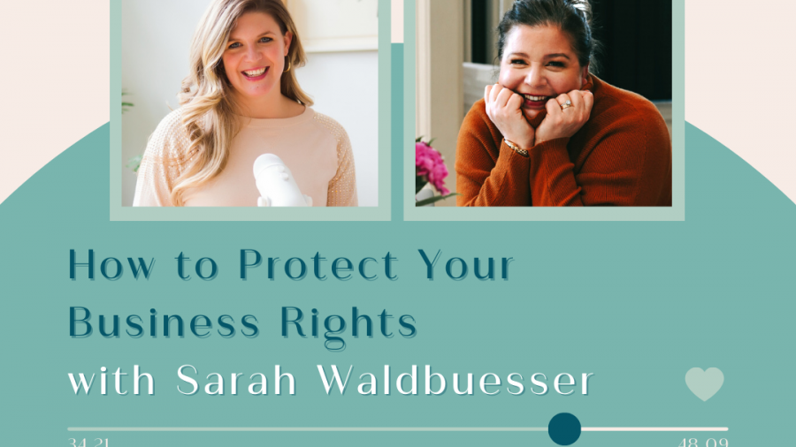 Episode 68 How to Protect Your Business Rights with Sarah Waldbuesser featured blog post image