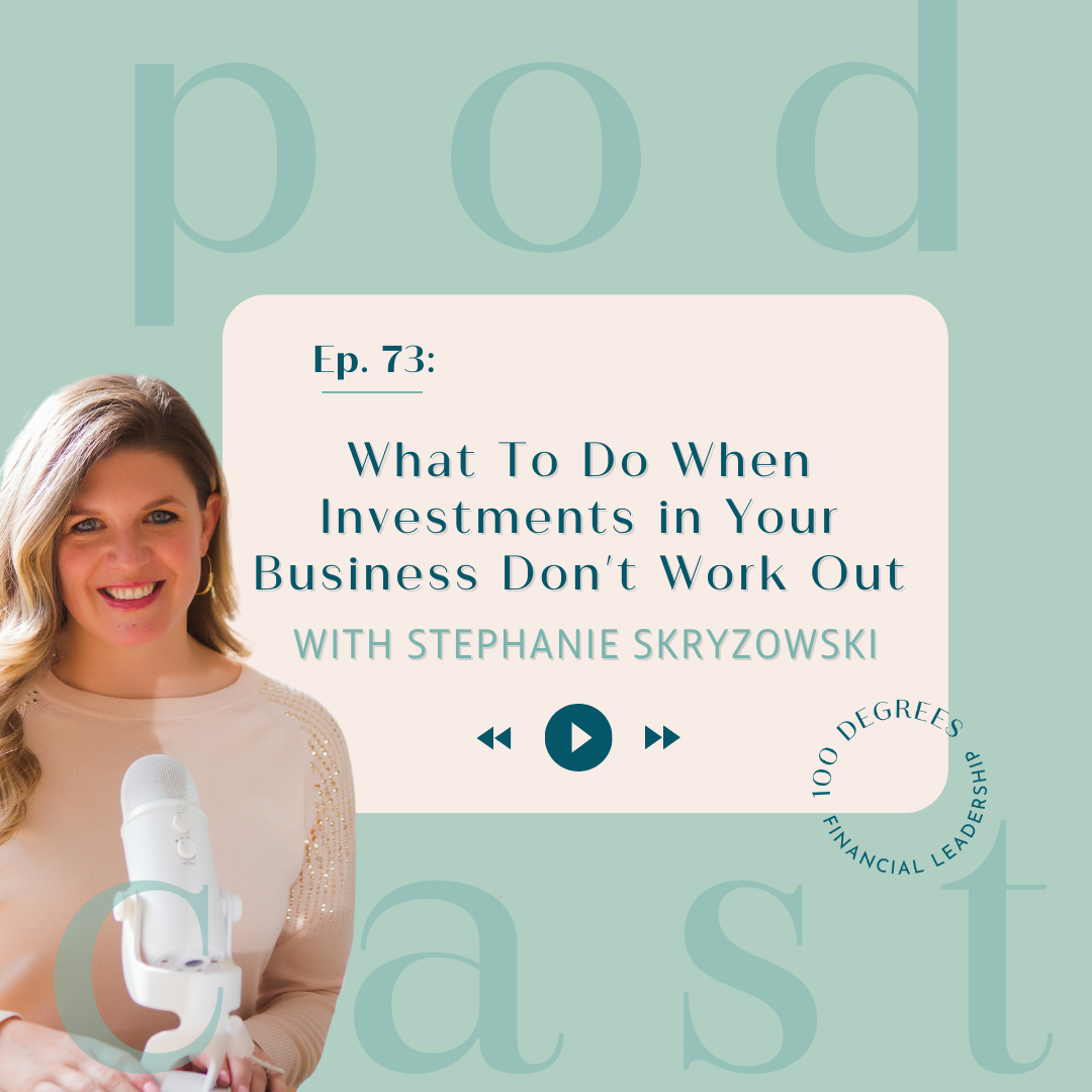 Episode 73 what to do when investments in your business don't work out with stephanie skryzowski featured blog post image